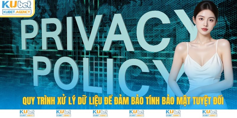 Quy trình xử lý dữ liệu Kubet bảo mật tuyệt đối