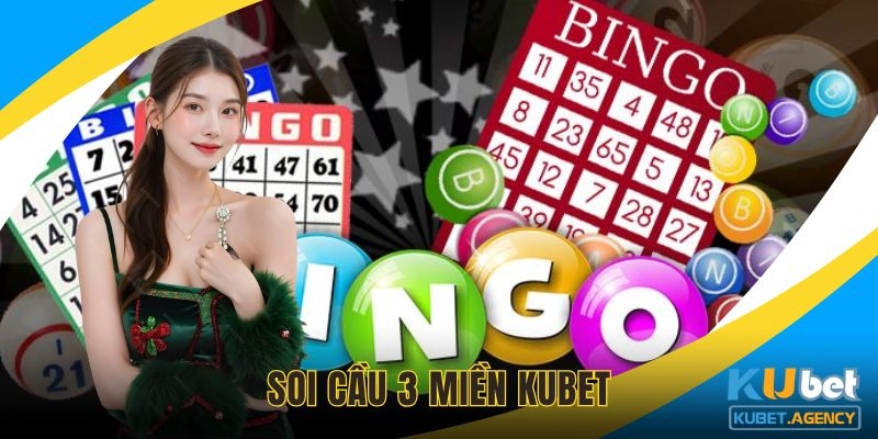 Soi cầu 3 miền chơi dễ dàng cùng nhà cái Kubet