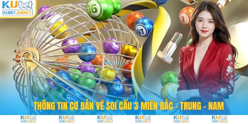 Đôi nét về soi cầu 3 miền bắc trung nam