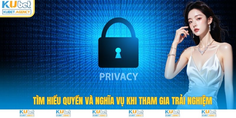Tìm hiểu quyền và nghĩa vụ khi tham gia Kubet