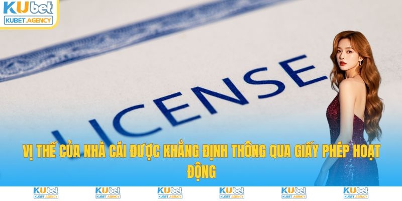 Vị thế của nhà cái được khẳng định qua giấy phép