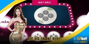 Trải nghiệm xóc đĩa online đỉnh cao tại Kubet