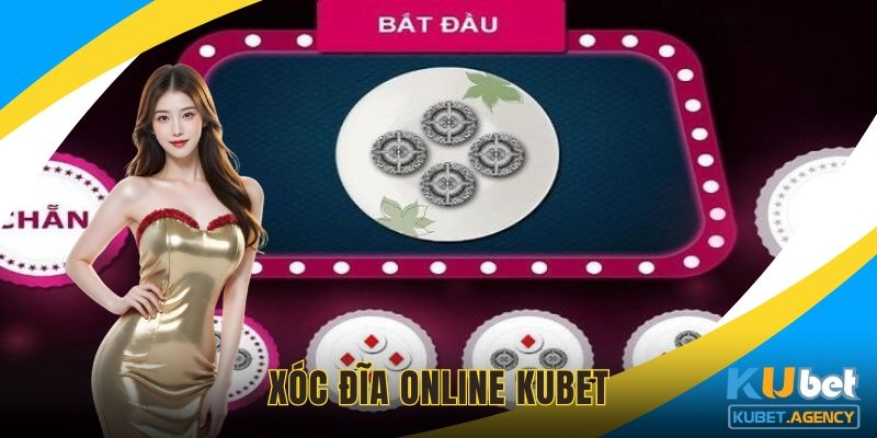 Trải nghiệm xóc đĩa online đỉnh cao tại Kubet