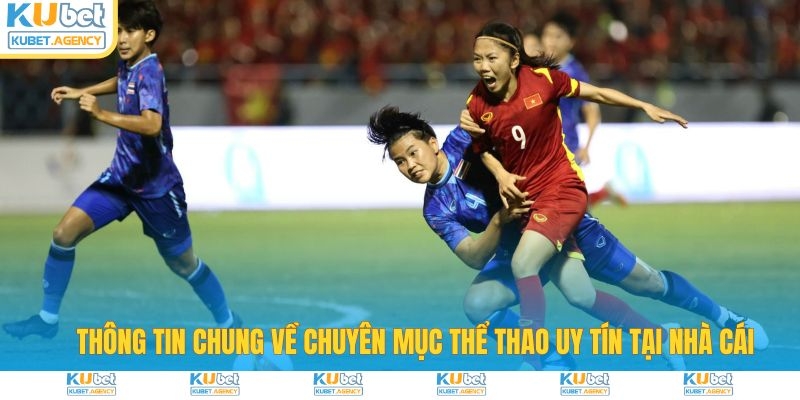 Thông tin chung về sảnh thể thao tại Kubet